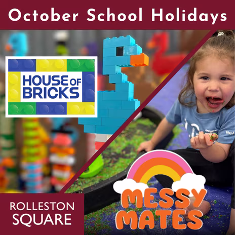October School Holidays at Rolleston Square - House of Bricks & Messy Mates